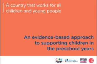 Cover of the Child of the North report 'An evidence-based approach to supporting children in the preschool years'