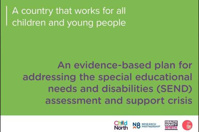 Cover of the Child of the North report 'An evidence-based plan for addressing the special educational needs and disabilities (SEND) assessment and support crisis'