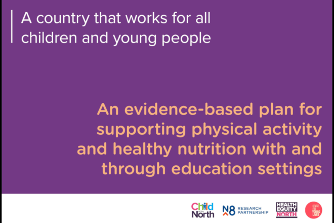 Cover of the Child of the North report 'An evidence-based plan for supporting physical activity and healthy nutrition with and through education settings'
